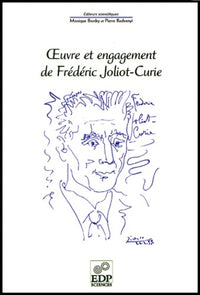 Oeuvre et engagement de Frédéric Joliot-Curie