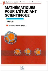 Mathématiques pour l'étudiant scientifique Tome II