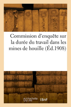 Commission d'enquête sur la durée du travail dans les mines de houille