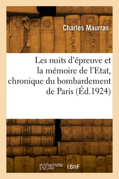 Les nuits d'épreuve et la mémoire de l'Etat, chronique du bombardement de Paris