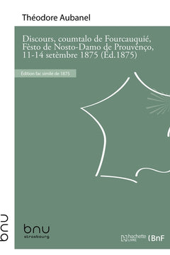 Discours, coumtalo de Fourcauquié, Fèsto de Nosto-Damo de Prouvènço, 11-14 setèmbre 1875