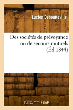 Des sociétés de prévoyance ou de secours mutuels