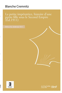 La petite impératrice, histoire d'une petite fille sous le Second Empire