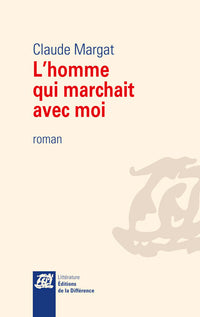 L'homme qui marchait avec moi