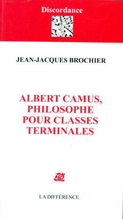 Albert Camus, philosophe, pour classes terminales