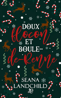Doux flocon et Boule-de-Renne
