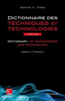 Dictionnaire des techniques et technologies / Dictionary of engineering and technology