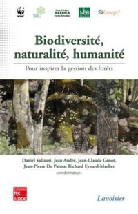 Biodiversité, naturalité, humanité. Pour inspirer la gestion des forêts (avec DVD)