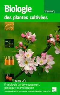 Biologie des plantes cultivées Tome 2