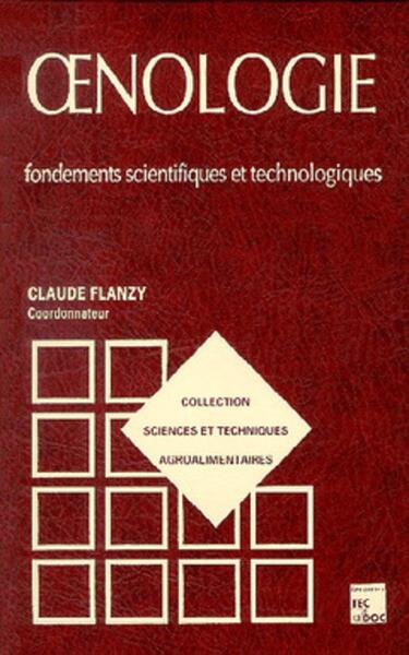 Oenologie : fondements scientifiques et technologiques