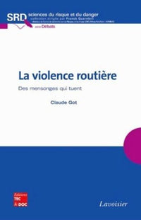 La violence routière - Des mensonges qui tuent