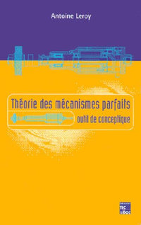 Théorie des mécanismes parfaits
