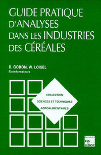 Guide pratique d'analyses dans les industries de céréales