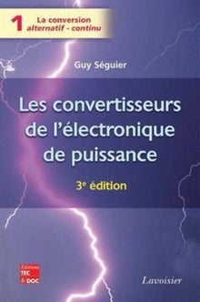 Les convertisseurs de l'électronique de puissance Vol. 1