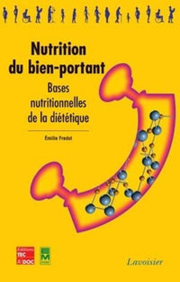 Nutrition du bien-portant. Bases nutritionnelles de la diététique