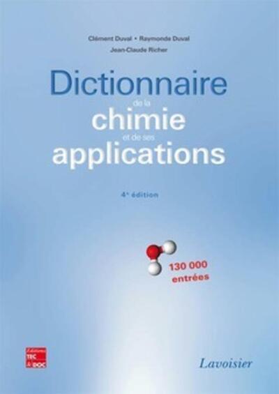 Dictionnaire de la chimie et de ses applications