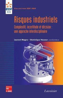 Risques industriels - Complexité, incertitude et décision