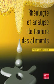 Rhéologie et analyse de texture des aliments