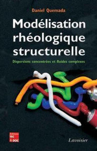 Modélisation rhéologique structurelle : dispersions concentrées et fluides complexes