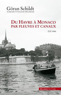 Du Havre à Monaco par fleuves et canaux - Eté 1948
