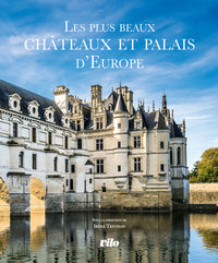 Les plus beaux châteaux et palais d'Europe