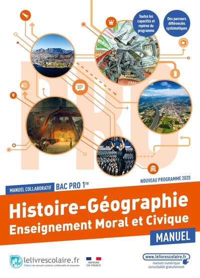 Histoire-Géographie Enseignement moral et civique 1re Bac Pro: Manuel collaboratif