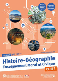 Histoire-Géographie Enseignement moral et civique 1re Bac Pro: Cahier d'activités