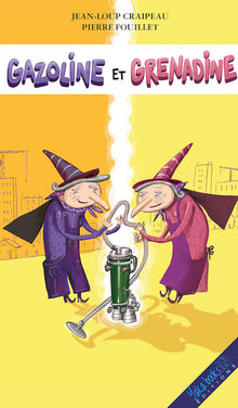 Gazoline et Grenadine les sorcières