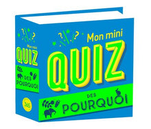 Mon mini-quiz des pourquoi ?