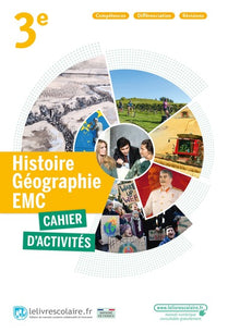 Histoire géographie EMC 3e: Cahier d'activités