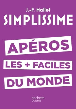 Simplissime apéros les plus faciles du monde