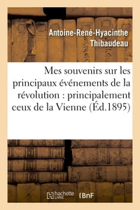Mes souvenirs sur les principaux événements de la révolution