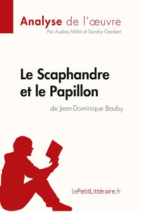 Le Scaphandre et le Papillon de Jean-Dominique Bauby (Analyse de l'oeuvre)