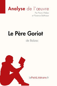 Le Père Goriot d'Honoré de Balzac (Analyse de l'oeuvre)