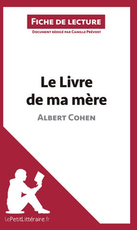 Le Livre de ma mère d'Albert Cohen (Fiche de lecture)