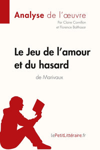 Le Jeu de l'amour et du hasard de Marivaux (Analyse de l'oeuvre)