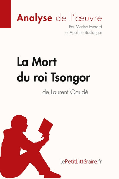 La Mort du roi Tsongor de Laurent Gaudé (Analyse de l'oeuvre)