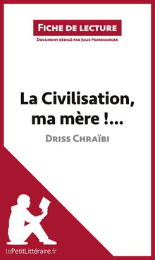 La Civilisation, ma mère !... de Driss Chraïbi