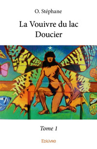 La Vouivre du lac Doucier - Tome 1