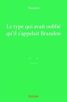 Le type qui avait oublié qu'il s'appelait Brandon