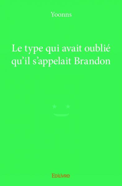 Le type qui avait oublié qu'il s'appelait Brandon