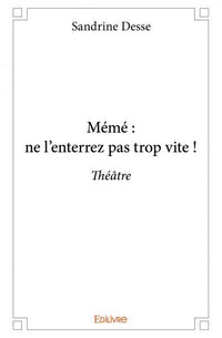 Mémé : ne l'enterrez pas trop vite !