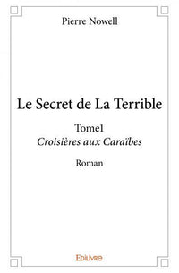 Le Secret de La Terrible - Tome 1