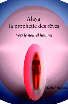 Alaya, la prophétie des rêves