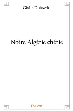 Notre Algérie chérie