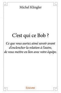 C'est qui ce Bob ?