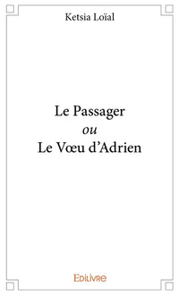 Le Passager ou Le Voeu d'Adrien