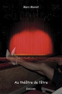 Au théâtre de l'être
