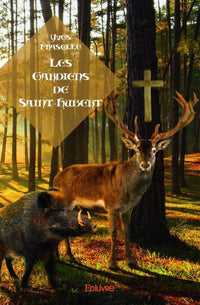 Les Gardiens de Saint-Hubert