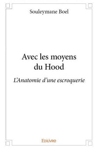 Avec les moyens du Hood